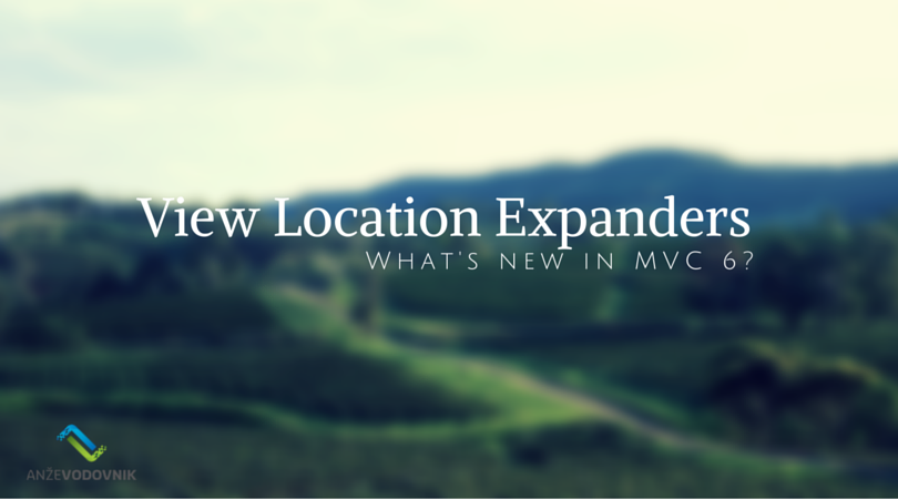 What's new in MVC 6: View Location Expanders